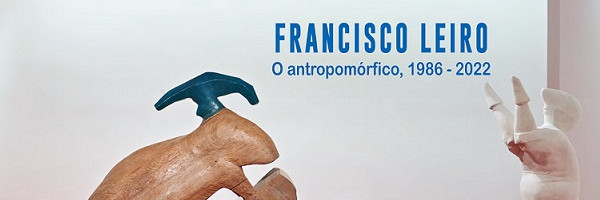 Francisco Leiro. O antropomórfico, 1986 - 2022