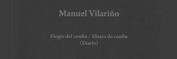 Manuel Vilariño: Elogio del confín / Eloxio do confín (Diario)